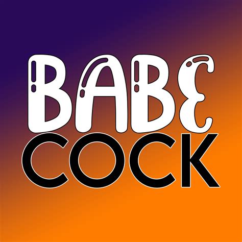 babecock|Babecock Porn